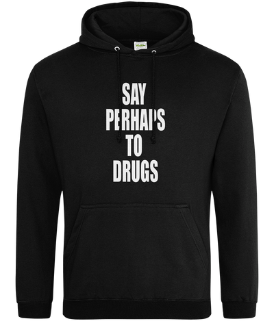 Say Perhaps to Drugs Text Hoodie
