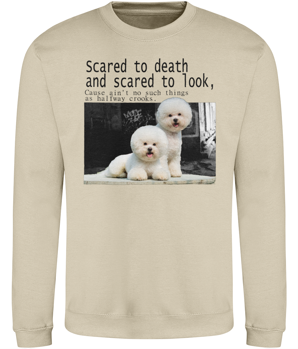 Scared to Death and Scared to Look Graphic Sweatshirt