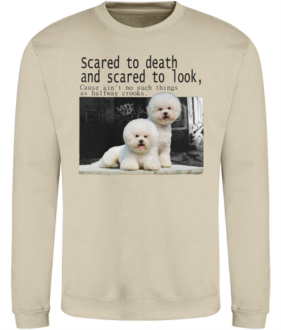 Scared to Death and Scared to Look Graphic Sweatshirt