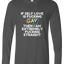 If Self Love Is Gay Long Sleeve Text Tee