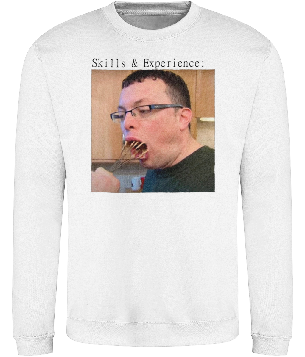 Skills and Experience Graphic Sweatshirt