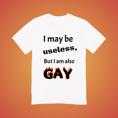 I May Be Useless But Text Tee