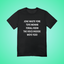 Jone Waste Yore Toye Text Tee