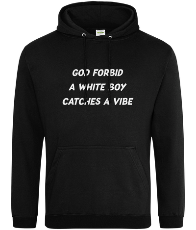 White Boy Catches A Vibe Text Hoodie