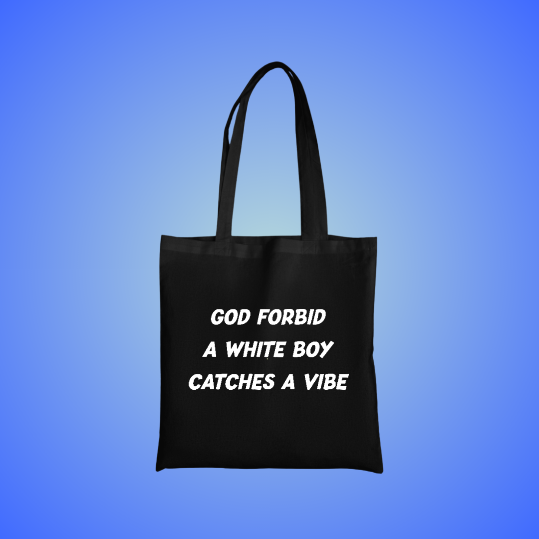 White Boy Catches A Vibe Text Tote Bag