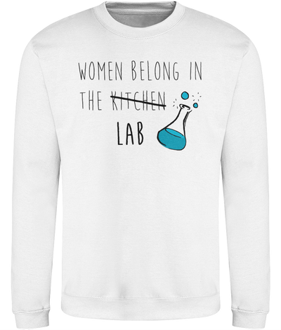 Women Belong In The Lab Sweatshirt