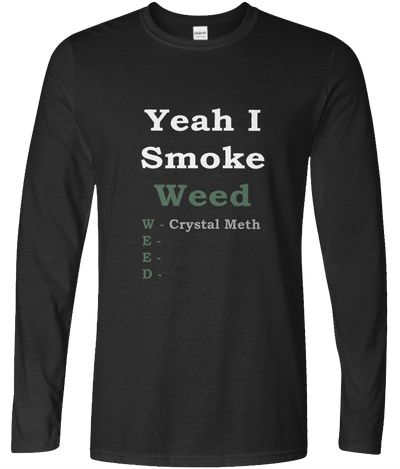 Yeah I Smoke Long Sleeve Text Tee