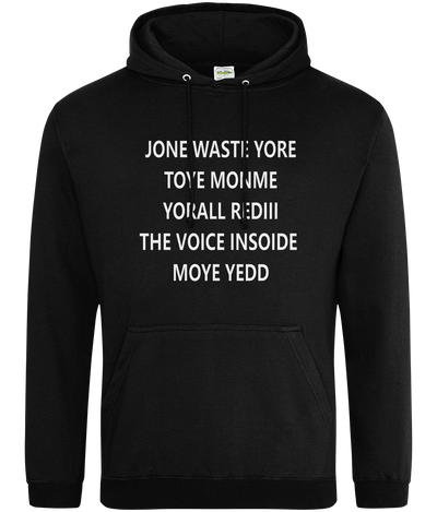 Jone Waste Yore Toye Text Hoodie