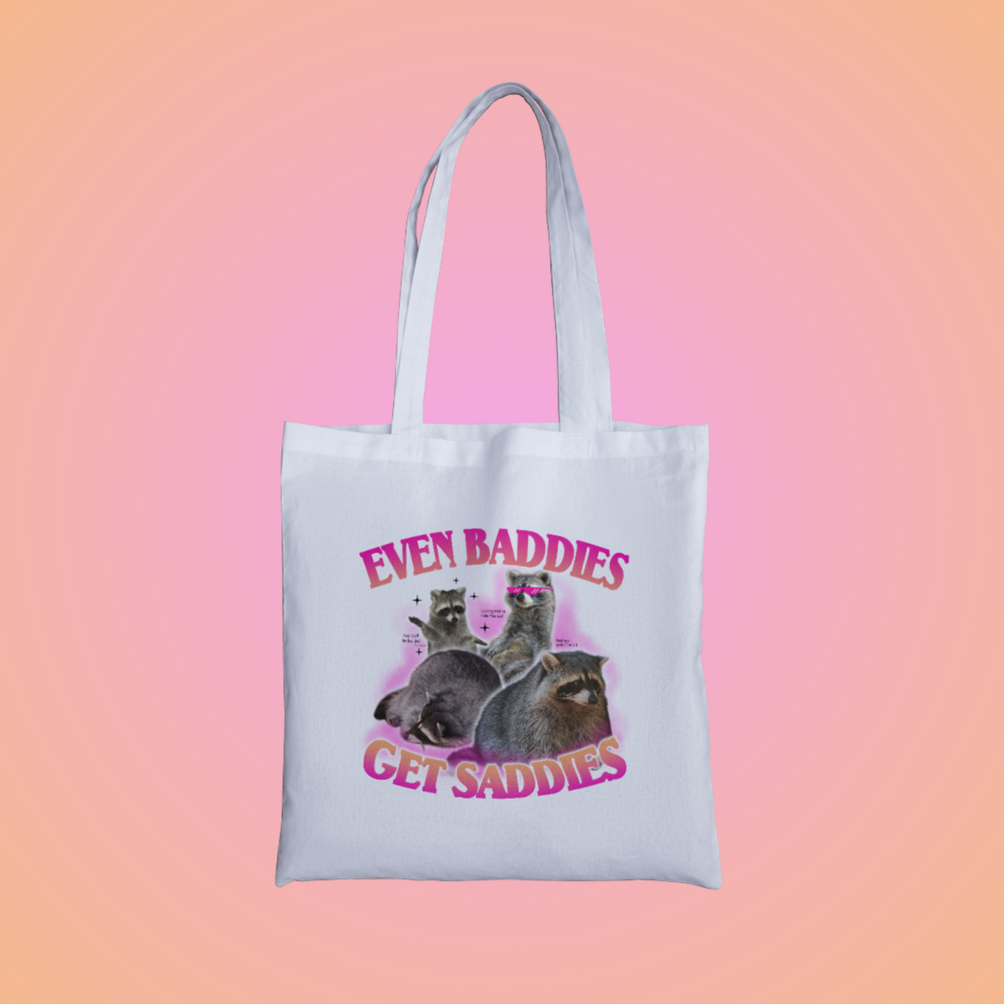 Even Baddies Get Saddies Graphic Tote Bag