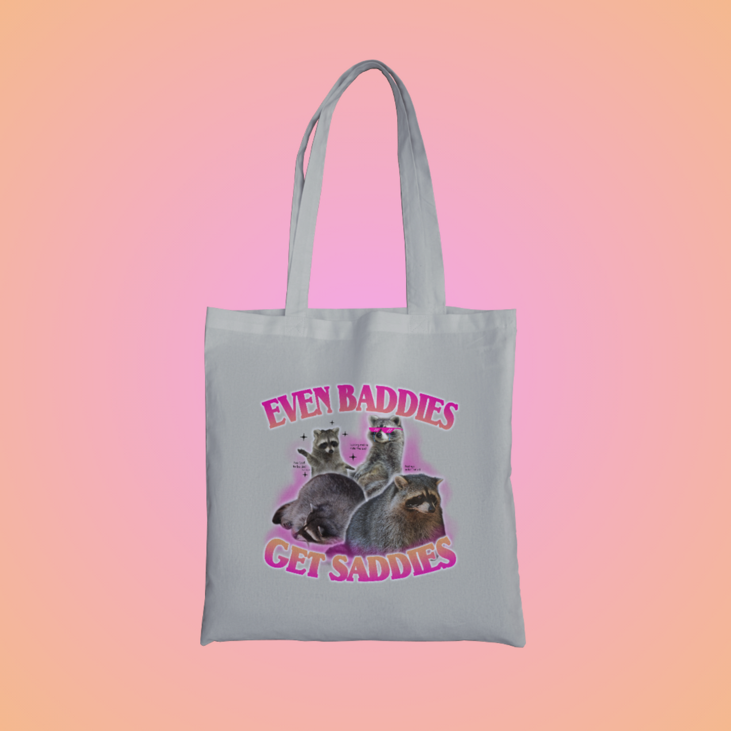 Even Baddies Get Saddies Graphic Tote Bag