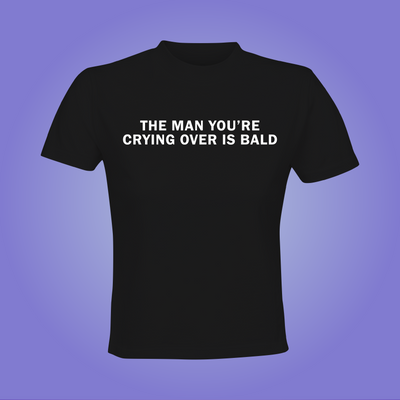 The Man You're Crying Over Is Bald Crop Top
