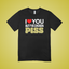 I Have Chosen Piss Text Tee