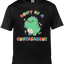 Don't Be A Cuntasaurus Graphic Tee