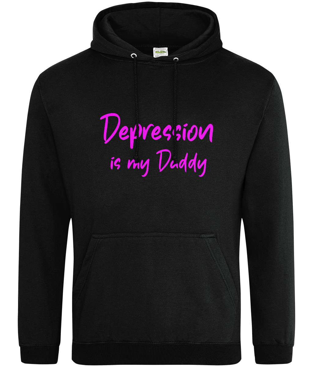 Depression Is My Daddy Text Hoodie