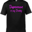 Depression is my Daddy Graphic Tee