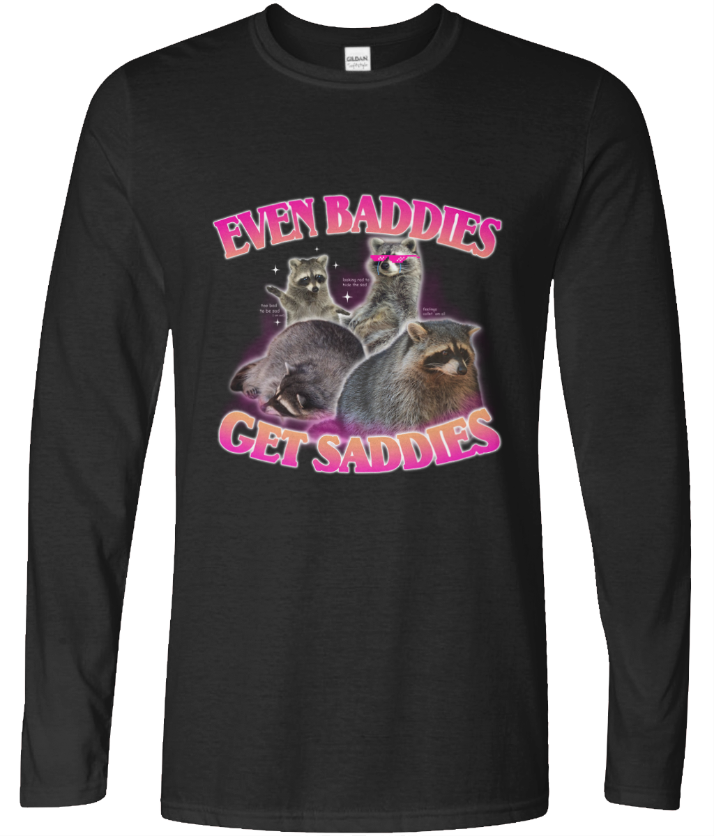 Even Baddies Get Saddies Graphic Long Sleeve Tee