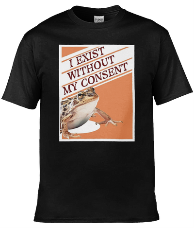 I Exist Without My Consent Graphic Tee