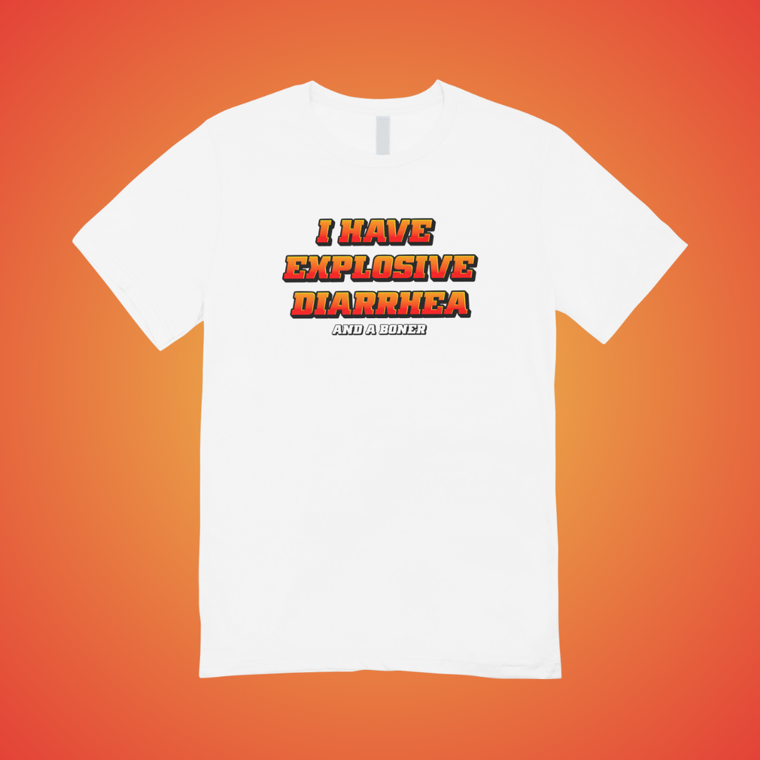 Explosive Diarrhea Text Tee