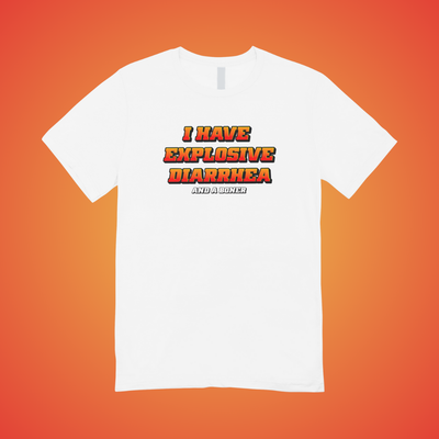 Explosive Diarrhea Text Tee