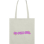 Go Piss Girl Text Tote Bag