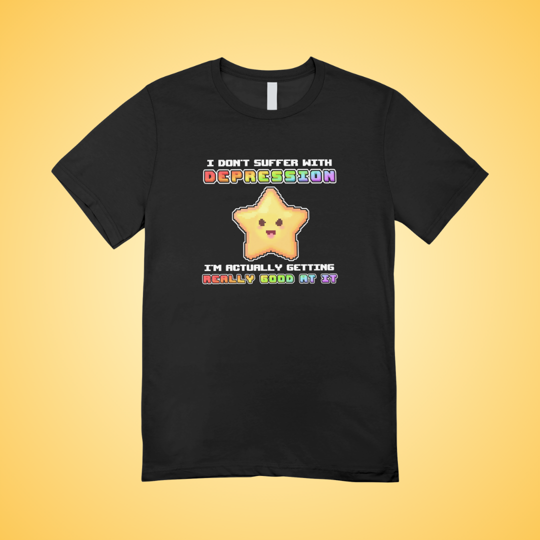 I Don't Suffer Depression Graphic Tee