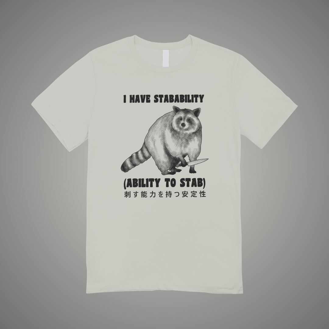 I Have Stabability Graphic Tee