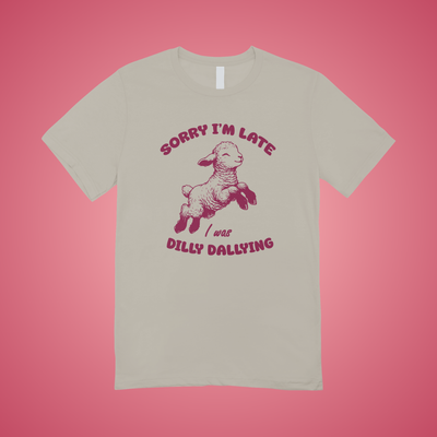 I Was Dilly Dallying Graphic Tee
