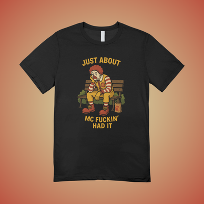 Just About Had It Graphic Tee
