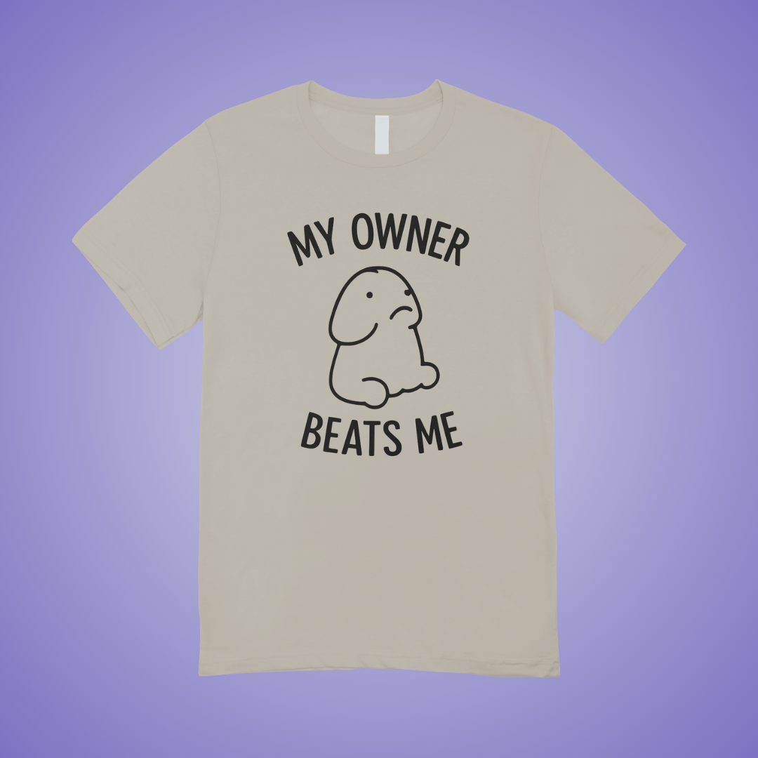 My Owner Beats Me Graphic Tee
