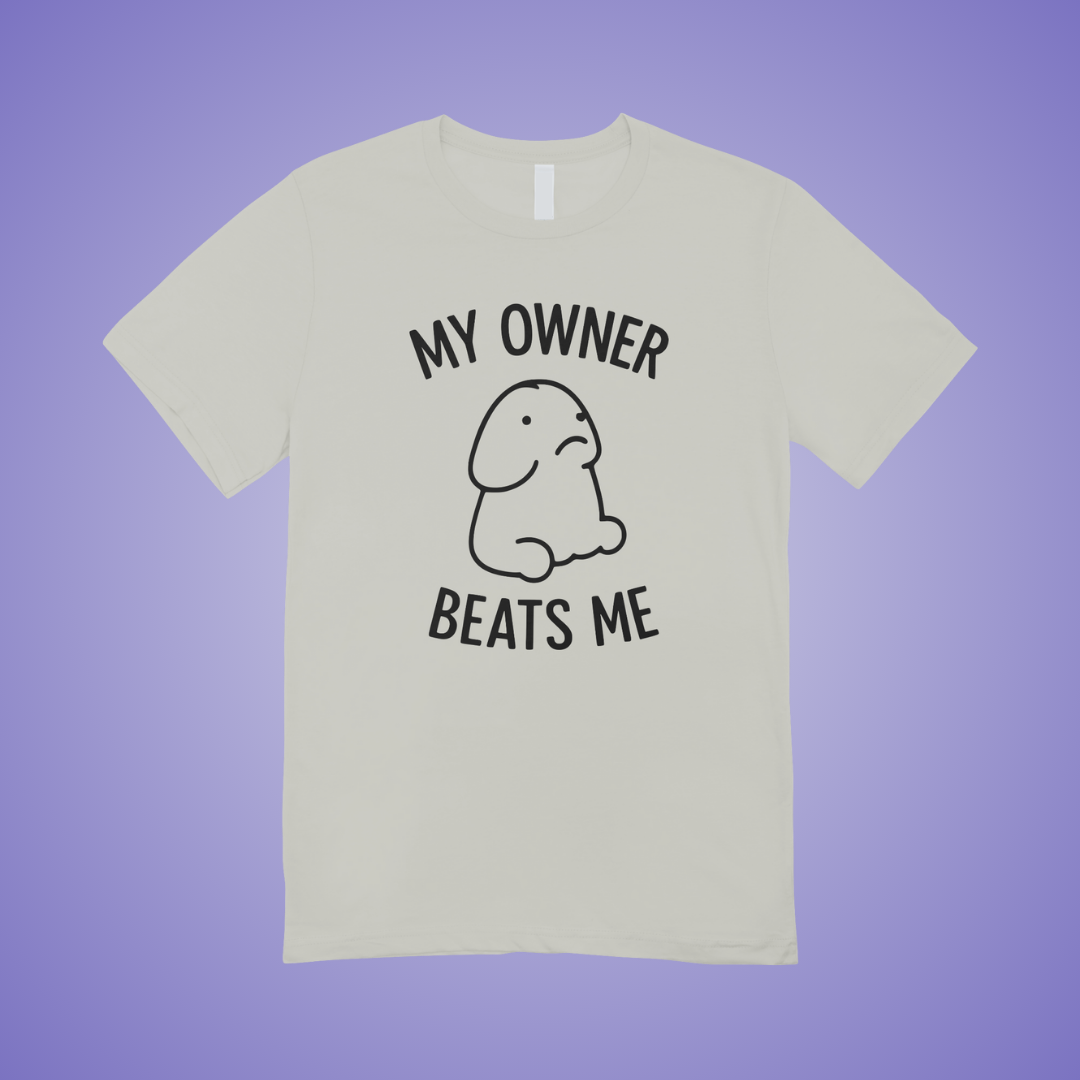 My Owner Beats Me Graphic Tee