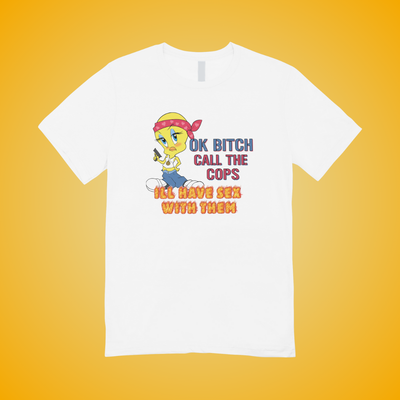 Ok B*tch call the cops Graphic Tee