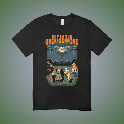 Put in the Ground Work Graphic Tee