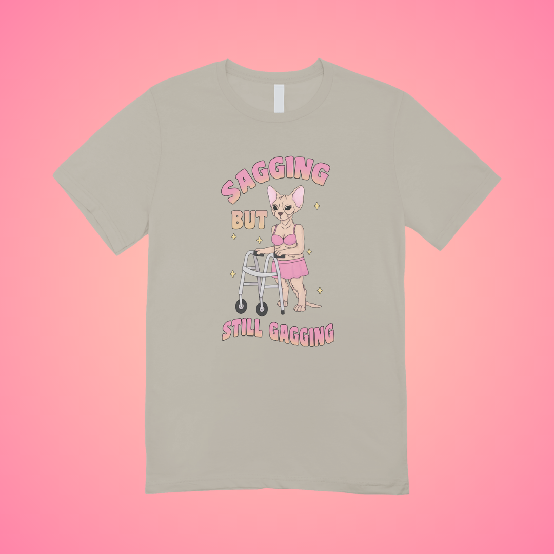 Sagging But Still Gagging Graphic Tee
