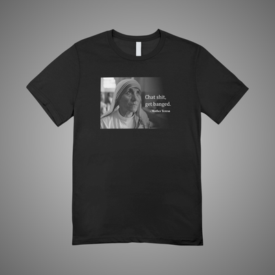 Chat Shit Get Banged Graphic Tee