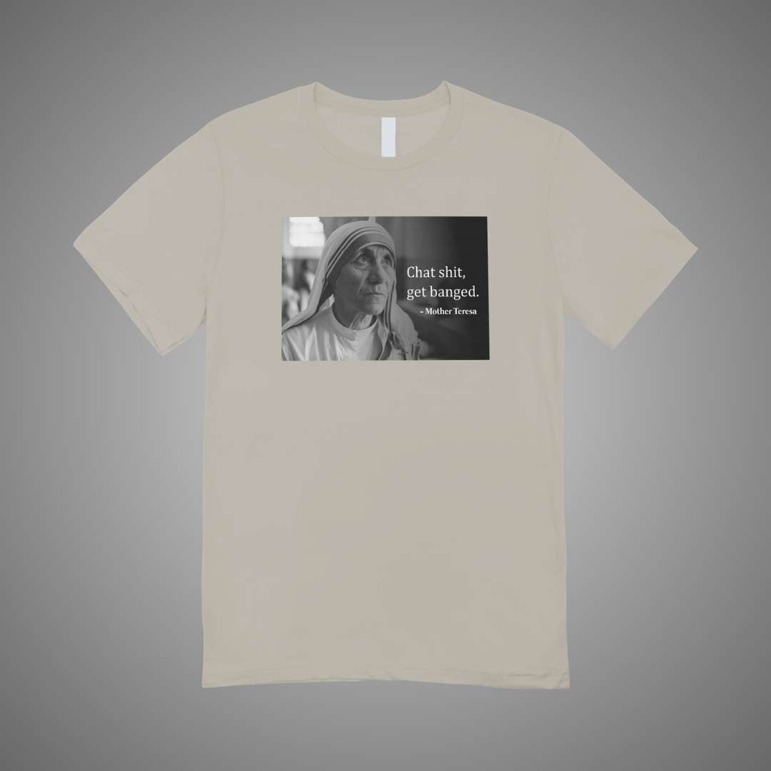 Chat Shit Get Banged Graphic Tee