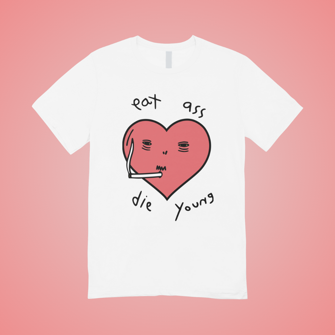 Eat Ass Die Young Graphic Tee