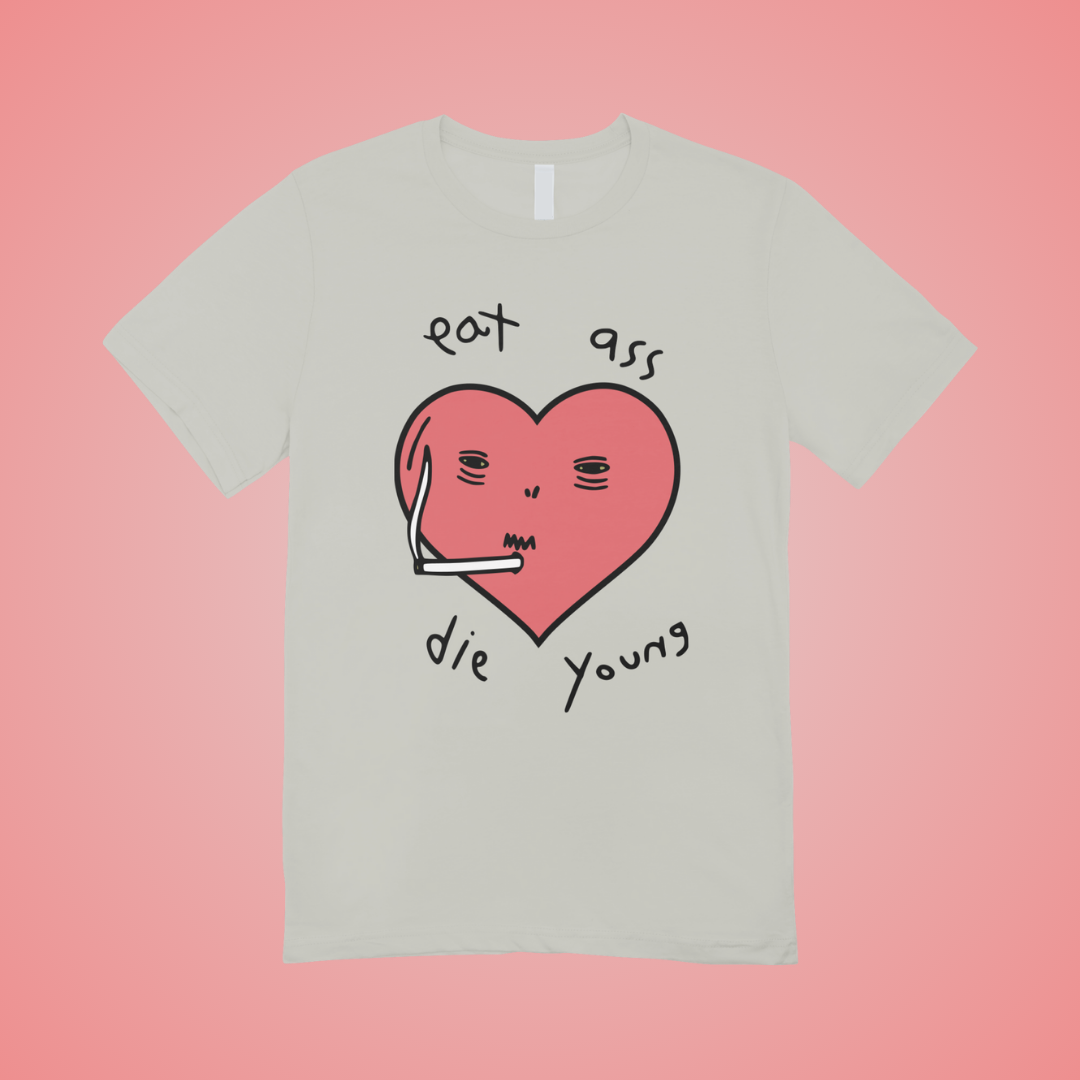 Eat Ass Die Young Graphic Tee