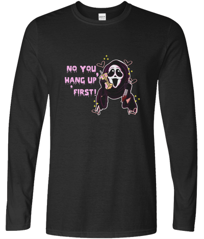 No, You Hang Up Graphic Long Sleeve Tee