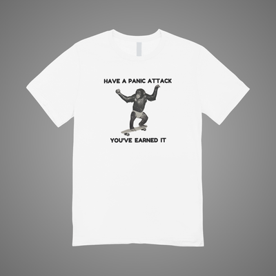 Have A Panic Attack Graphic Tee