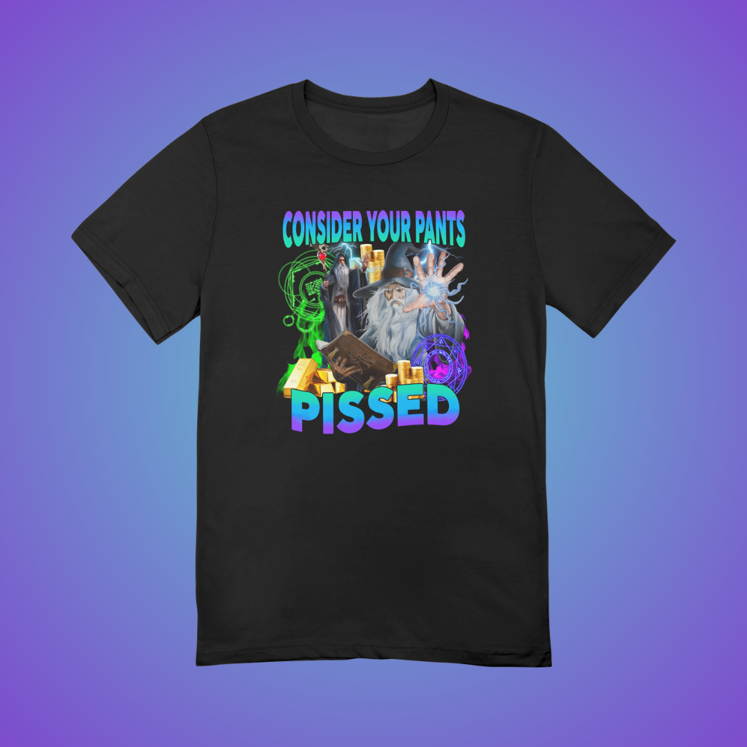 Your Pants, Pissed Graphic Tee