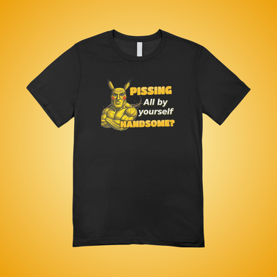 Pissing All By Yourself Graphic Tee