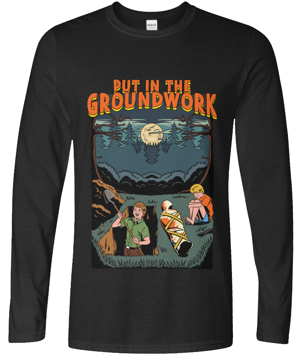 Put in the Ground Work Graphic Long Sleeve Tee