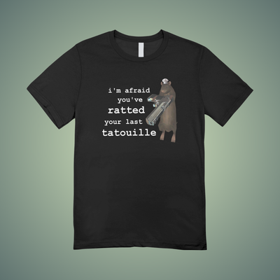 Ratted Your Last Tatouille Graphic Tee