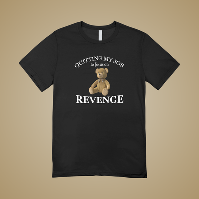 Quitting My Job Graphic Tee