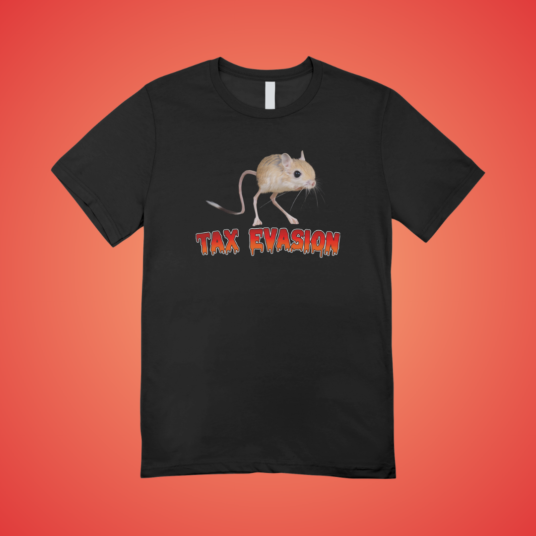 Tax Evasion Graphic Tee