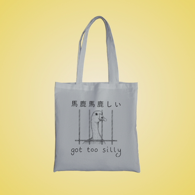 Got Too Silly Graphic Tote Bag