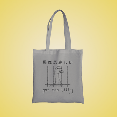 Got Too Silly Graphic Tote Bag