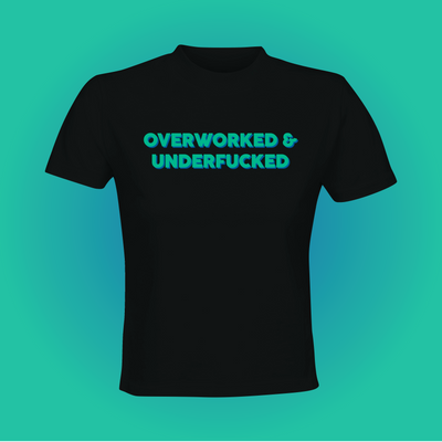 Overworked and Underf*cked Crop Top