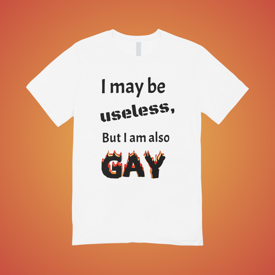 I May Be Useless But Text Tee