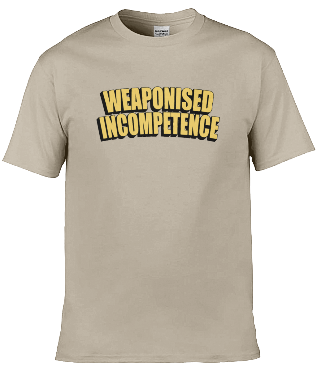 Weaponized Incompetence Text Tee